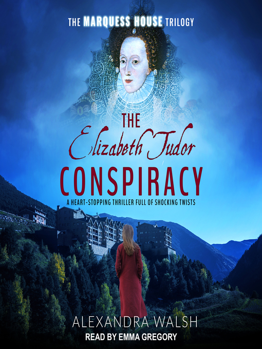Title details for The Elizabeth Tudor Conspiracy by Alexandra Walsh - Wait list